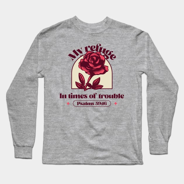 Christian Apparel - My refuge in Times of Trouble - Psalms 59:16 Long Sleeve T-Shirt by Whenurhere Clothing